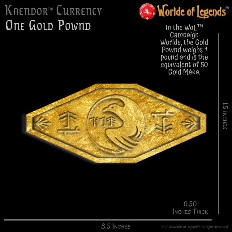 Worlde of Legends™ - Kaendor™ Campaign Worlde - Money - Gold Pownd